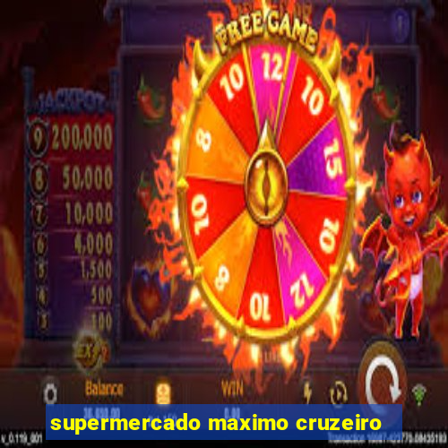 supermercado maximo cruzeiro